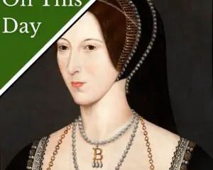 May 29 - Queen Anne Boleyn's coronation celeb