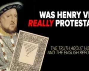 Was Henry VIII Really Protestant?