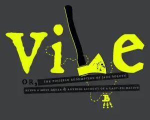 VILE: The Radical Redemption of Tudor History