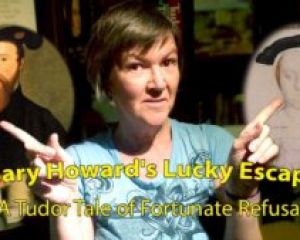 Mary Howard's Lucky Escape: A Tudor Tale of F