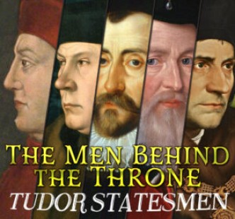 The Men Behind the Throne: Tudor Statesmen - Online Event - Register Now