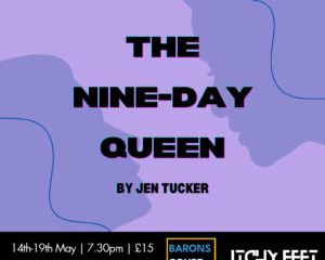 New Play - The Nine Day Queen