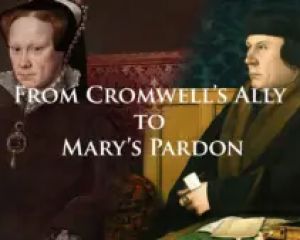 From Cromwell's Ally to Mary's Pardon - Sir J