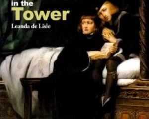 The Princes in the Tower - Leanda de Lisle