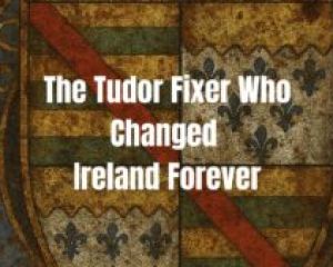Sir Edward Poynings, the Tudor fixer who chan