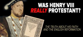 Was Henry VIII Really Protestant?