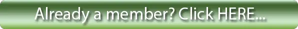 Already a member? Click Here