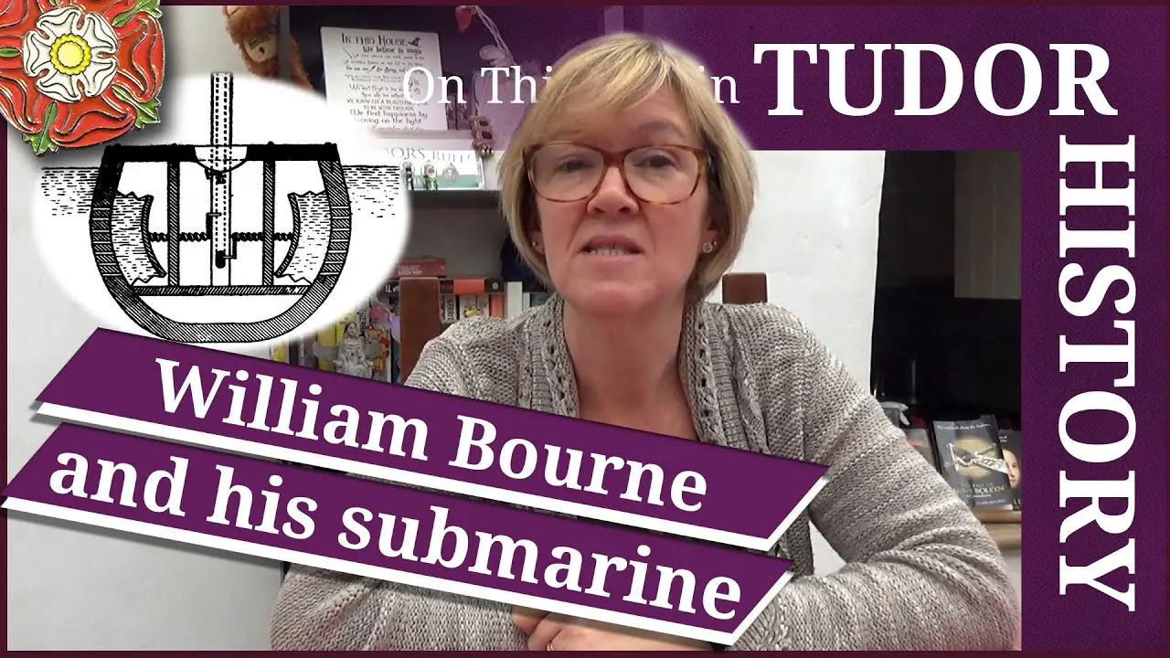 22 March William Bourne, his life and his submarine The Tudor Society