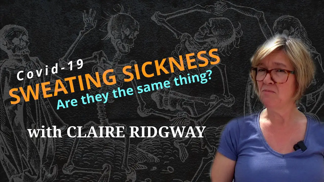 Covid19 and Sweating Sickness Are they the same thing? The Tudor