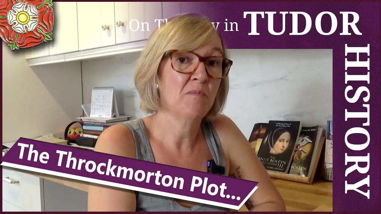 10 July The Throckmorton Plot against Elizabeth I The Tudor Society