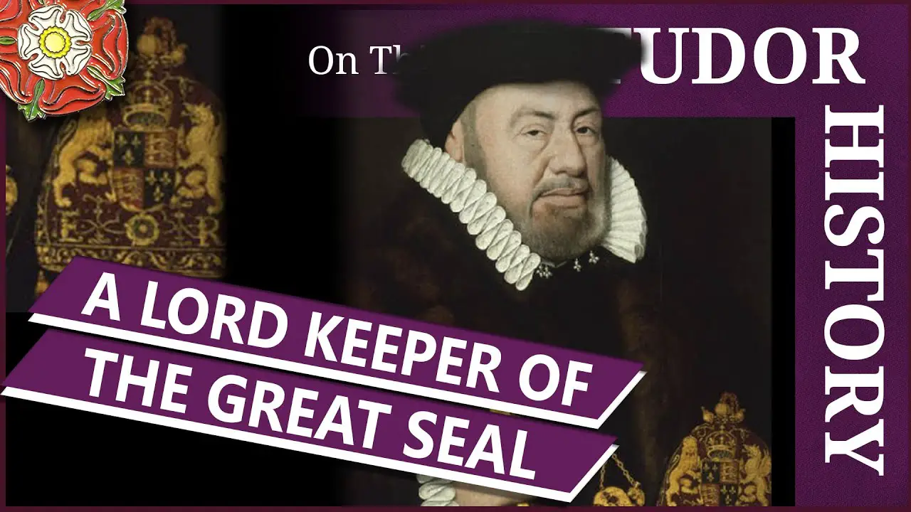 28 December A Lord Keeper of the Great Seal who supported learning The Tudor Society