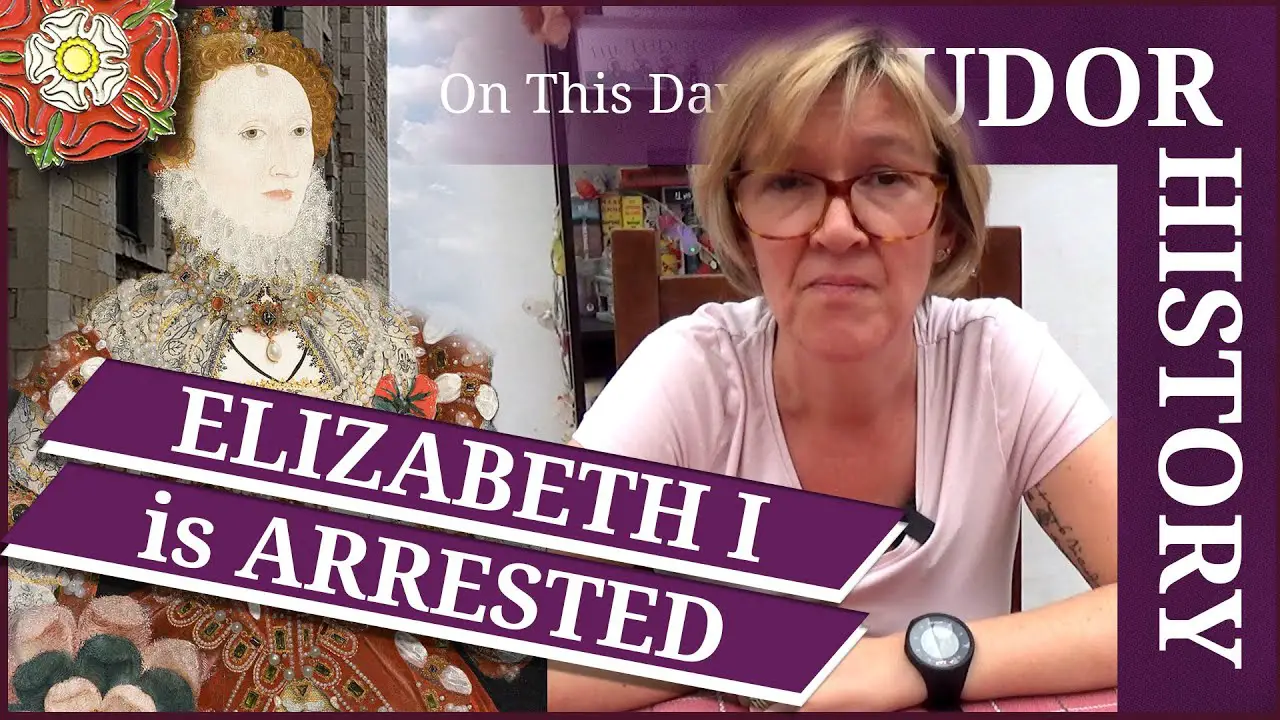 March 18 Elizabeth I is arrested and The birth of Mary Tudor, Queen