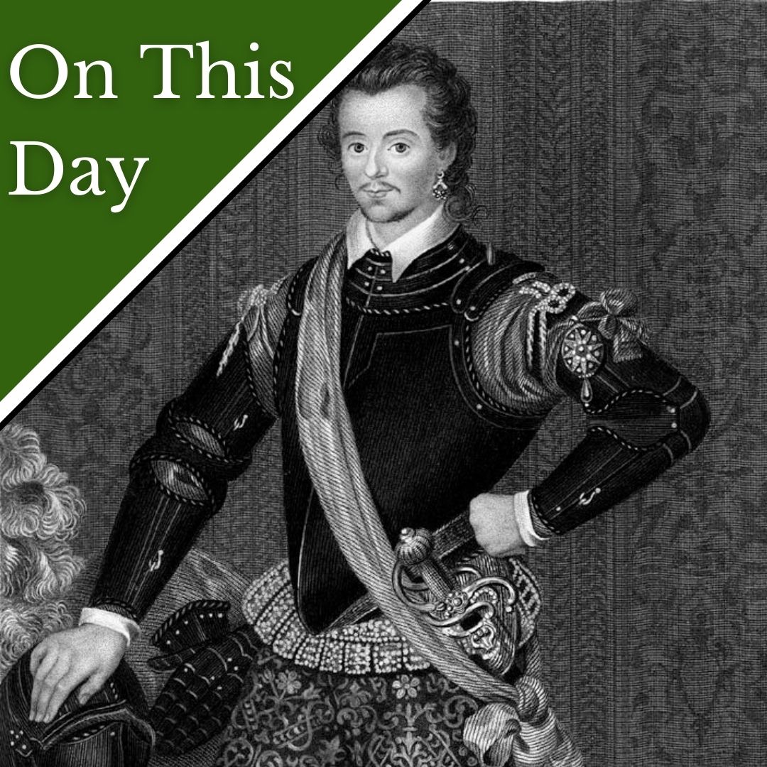 August 7 Sir Robert Dudley, son of Robert Dudley, Earl of Leicester
